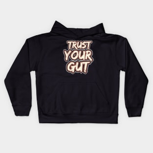 Trust Your Gut Kids Hoodie